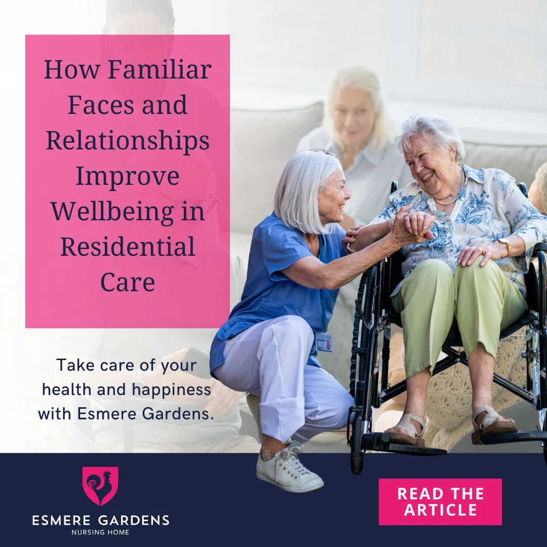 The Importance of Familiar Faces in Residential Care